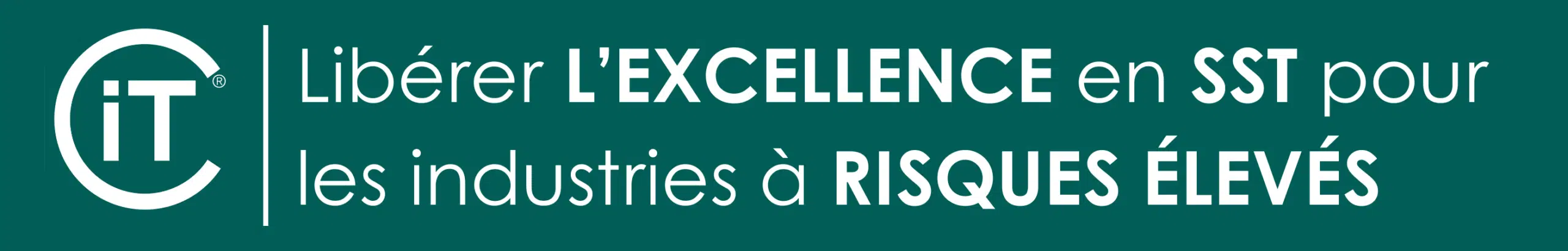 libérer l'excellence en sst pour les industries à risques élevés.